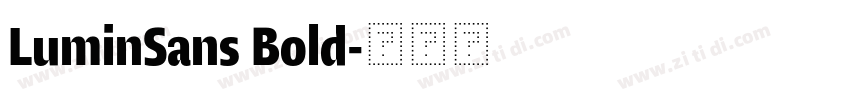 LuminSans Bold字体转换 LuminSans Bold字体转换